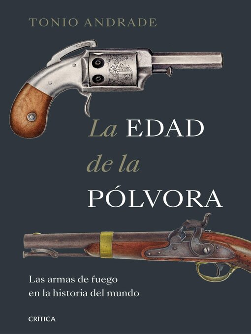 Title details for La edad de la pólvora by Tonio Andrade - Available